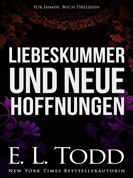 Title details for Liebeskummer und neue Hoffnungen by E. L. Todd - Available